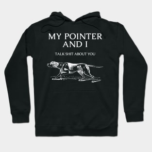 German Shorthaired Pointer Dog Funny Quote Hoodie